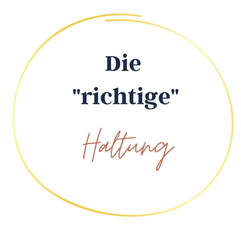 Read more about the article Die „richtige“ Haltung
